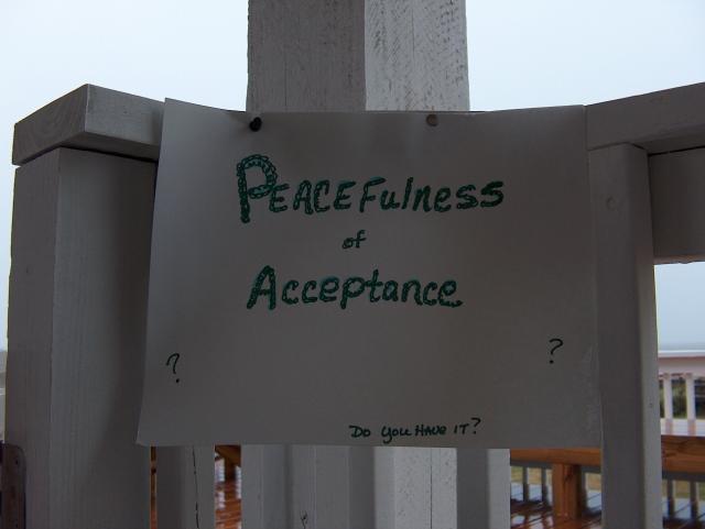 Yes, I think we all found "peacefulness of acceptance!"