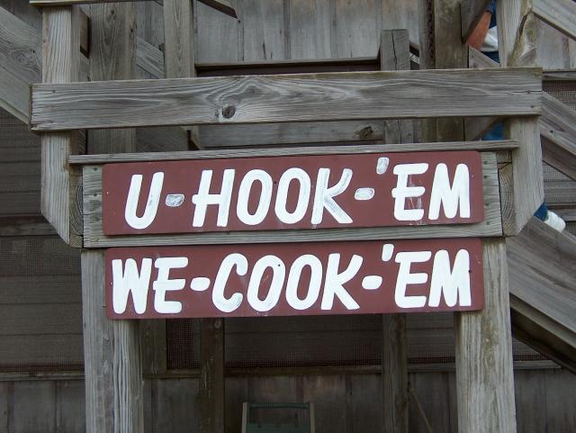 No thanks -- how 'bout if you hook 'em AND cook 'em? Isn't that the point of going out to eat?